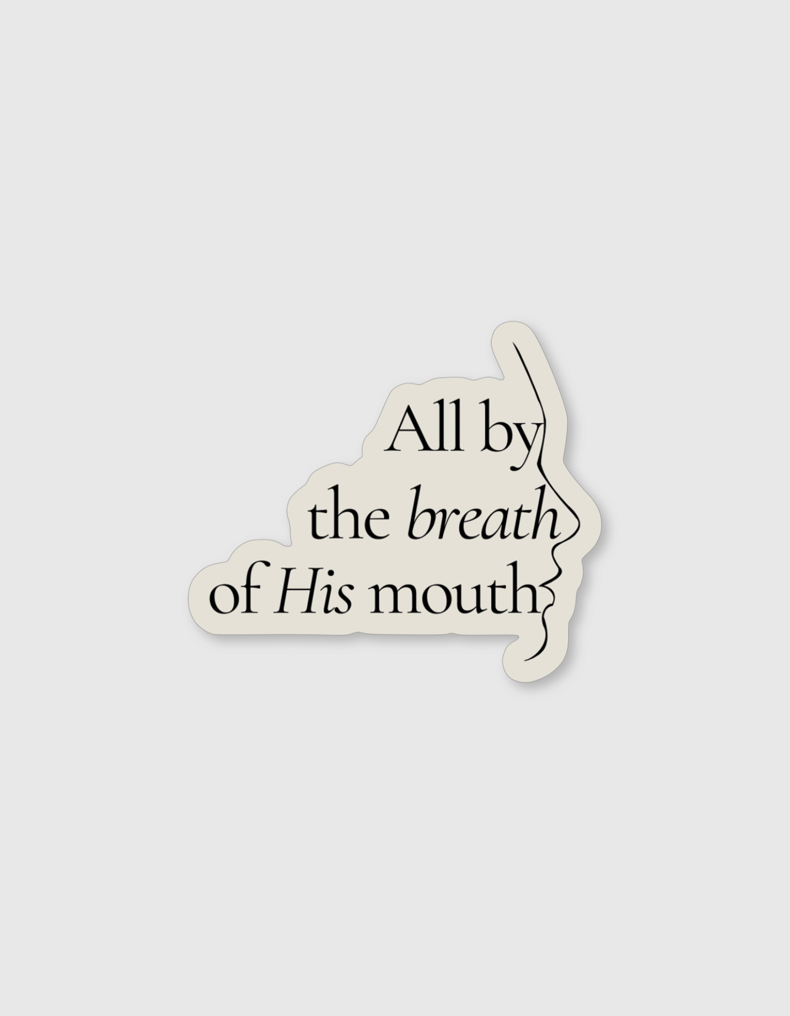 Breath of His Mouth Sticker