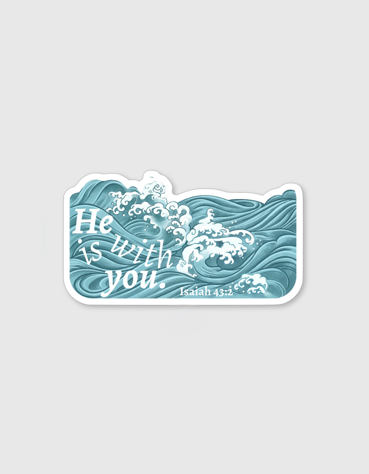 He Is With You Sticker